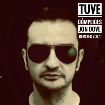 Tuve Complices: Remixes Vol. 1 by Unknown Artist