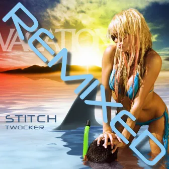 Stitch / Chopper Remixed by Twocker