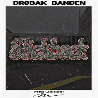 DRØBAK BANDEN by Slickback