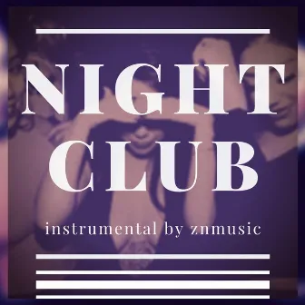 Night Club by Znmusic