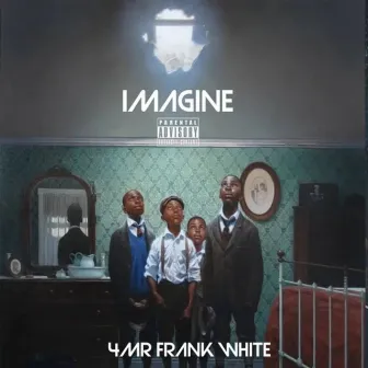 Imagine by 4Mr Frank White