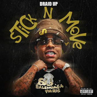 Stick N Move by Draid Up