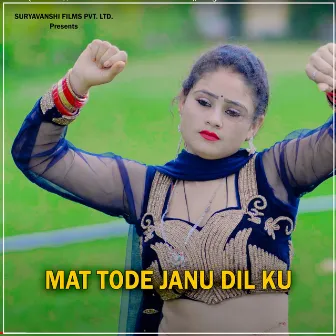 Mat Tode Janu Dil Ku by Sagar Saini Suryavanshi