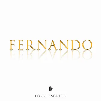 Fernando by Loco Escrito