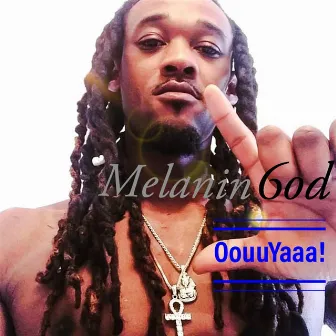 OouuYaaa! by Eli Da Melanin God