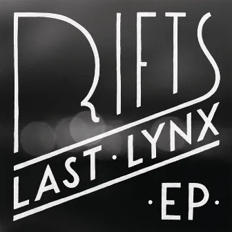 Rifts EP by Last Lynx