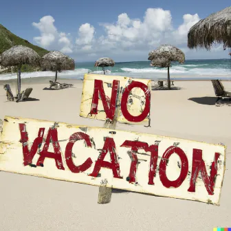 No Vacation by Gost Writa