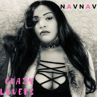 Crazy Lovers by NavNav