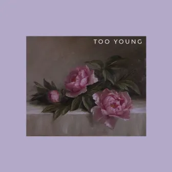 Too Young by Sickheart