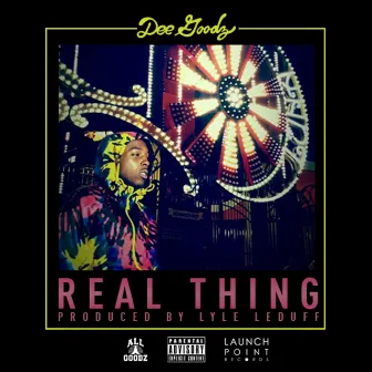 Real Thing by Dee Goodz