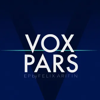 Vox Pars by Felix Arifin