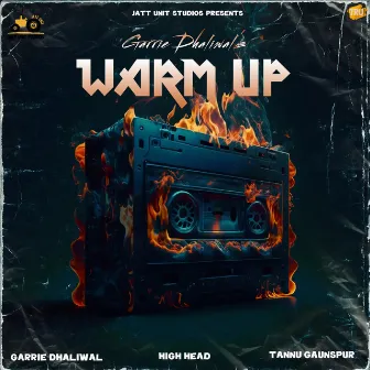 Warm Up by Garrie Dhaliwal