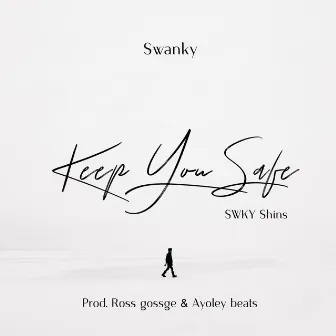 Keep You Safe by SWKY Shins