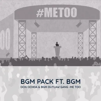 Me Too by Bgm Pack