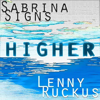 Higher (Extended Version) by Lenny Ruckus