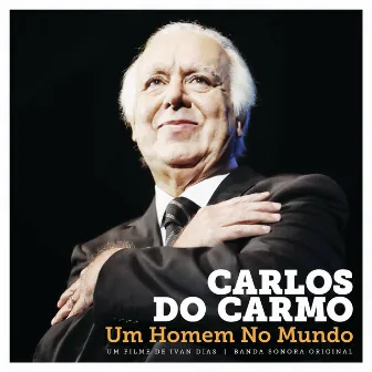 Um Homem No Mundo by Carlos Do Carmo