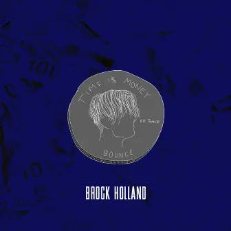 TIME I$ MONEY by Brock Holland