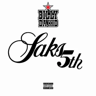 Saks 5th by Billy Da Kid