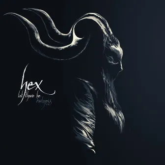 Let There Be Darkness (Demo 2017) by HEX