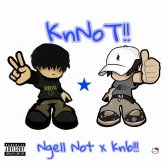 KnNot!! by Ngellnot