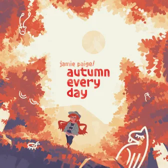 Autumn Every Day by Jamie Paige