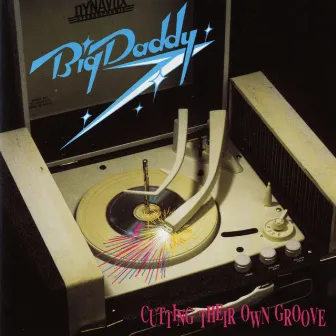 Cutting Their Own Groove by Big Daddy