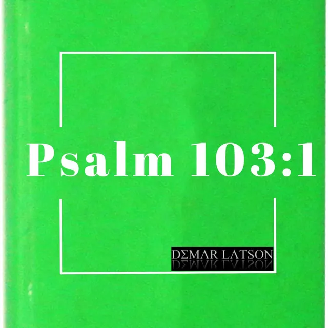 Psalm 103:1