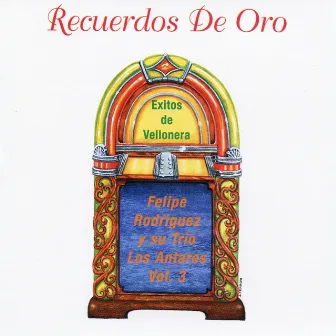 Recuerdos de Oro....Éxitos de Vellonera, vol. 3 by Felipe Rodriguez