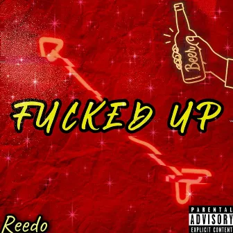 Fucked Up by Reedo