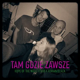 TAM GDZIE ZAWSZE by k00