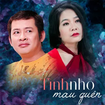 Tình Nhỏ Mau Quên by Phượng Thúy