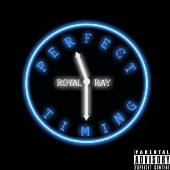 Perfect Timing by Royal Ray