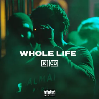 Whole Life by Kiico