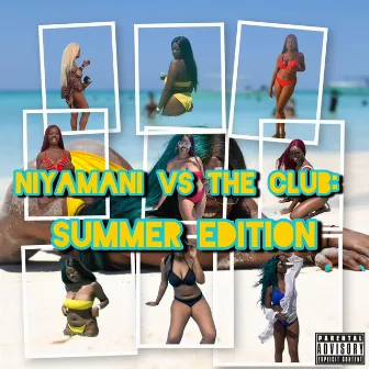 Niyamani vs the Club: Summer Edition by Niyamani