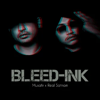 Bleed Ink by Musafir