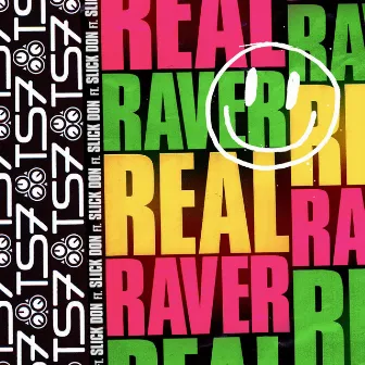 Real Raver by Slick Don