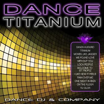 Dance Titanium by Dance DJ & Company