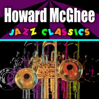 Jazz Classics by Howard McGhee