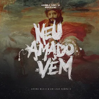 Meu Amado Vem by Amilcar Sampaio