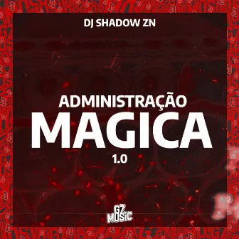 Administração Magica 1.0 by DJ SHADOW ZN