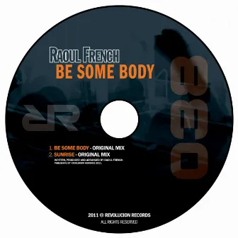 Be Some Body by Raoul French