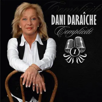 Complicité, Vol. 1 by Dani Daraîche