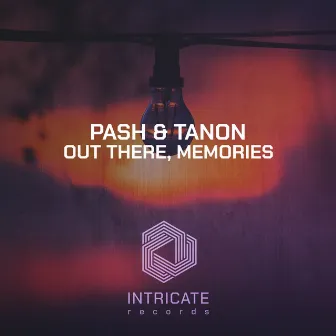 Out There, Memories by Pash & Tanon