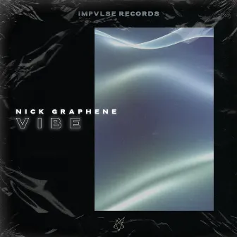 Vibe by Nick Graphene