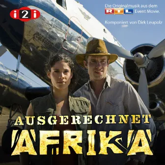 Ausgerechnet Afrika by Dirk Leupolz