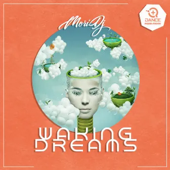 Waking Dreams by Mori DJ