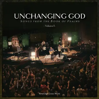 Unchanging God: Songs from the Book of Psalms, Vol. 1 (Live) by Sovereign Grace Music