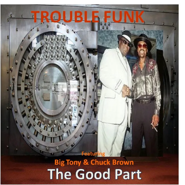 The Good Part (feat. Big Tony & Chuck Brown)