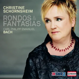 C.P.E. Bach: Rondos & Fantasias by Christine Schornsheim