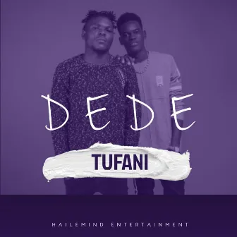 Dede by Tufani